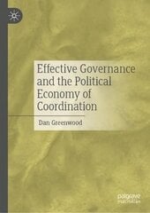 Effective Governance and the Political Economy of Coordination: Complexity, Coordination and the Discovery Process 1st ed. 2023 цена и информация | Книги по социальным наукам | kaup24.ee