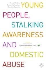 Young People, Stalking Awareness and Domestic Abuse 1st ed. 2023 цена и информация | Книги по социальным наукам | kaup24.ee