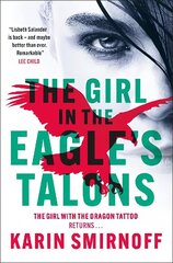 Girl in the Eagle's Talons: The New Girl with the Dragon Tattoo Thriller: Pre-Order Now hind ja info | Fantaasia, müstika | kaup24.ee