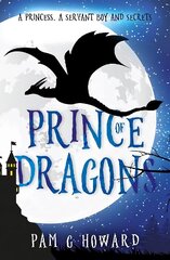 Prince of Dragons: Volume 1 of the Ashridge Forest Adventures hind ja info | Noortekirjandus | kaup24.ee