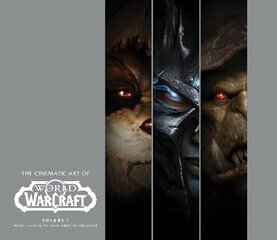 Cinematic Art of World of Warcraft: Volume 1 hind ja info | Majandusalased raamatud | kaup24.ee
