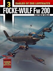 Eagles of the Luftwaffe: Focke-Wulf Fw 200 Condor hind ja info | Ühiskonnateemalised raamatud | kaup24.ee