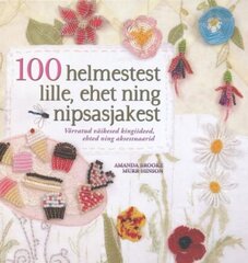 100 helmestest lille, ehet ja nipsasjakest цена и информация | Книги об искусстве | kaup24.ee