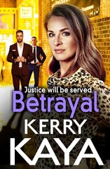 Betrayal: The start of a BRAND NEW gritty gangland series from Kerry Kaya hind ja info | Fantaasia, müstika | kaup24.ee