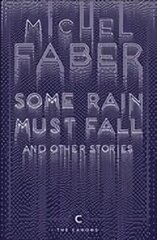 Some Rain Must Fall And Other Stories Main - Canons Edition цена и информация | Фантастика, фэнтези | kaup24.ee