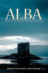 Alba: Celtic Scotland in the Medieval Era hind ja info | Ajalooraamatud | kaup24.ee