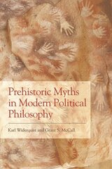 Prehistoric Myths in Modern Political Philosophy hind ja info | Ühiskonnateemalised raamatud | kaup24.ee