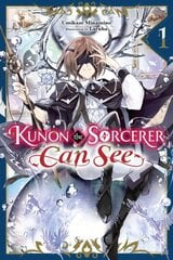 Kunon the Sorcerer Can See Through, Vol. 1 (light novel) hind ja info | Fantaasia, müstika | kaup24.ee