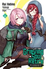 Let This Grieving Soul Retire, Vol. 6 (manga) цена и информация | Фантастика, фэнтези | kaup24.ee