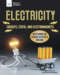 Electricity: Circuits, Static, and Electromagnets with Hands-On Science Activities for Kids hind ja info | Noortekirjandus | kaup24.ee