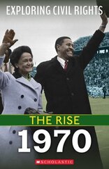 1970 (Exploring Civil Rights: The Rise) цена и информация | Книги для подростков и молодежи | kaup24.ee