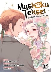 Mushoku Tensei: Jobless Reincarnation (Manga) Vol. 17 hind ja info | Fantaasia, müstika | kaup24.ee