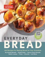 Everyday Bread: 100 Easy, Flexible Ways to Make Bread On Your Schedule цена и информация | Книги рецептов | kaup24.ee