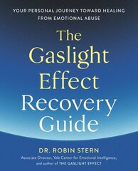 Gaslight Effect Recovery Guide: Your Personal Journey Toward Healing from Emotional Abuse: A Gaslighting Book цена и информация | Самоучители | kaup24.ee