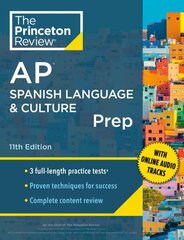 Princeton Review AP Spanish Language & Culture Prep, 2024: 3 Practice Tests plus Content Review plus Strategies & Techniques 2024 цена и информация | Книги для подростков и молодежи | kaup24.ee