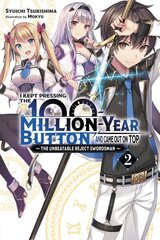 I Kept Pressing the 100-Million-Year Button and Came Out on Top, Vol. 2 (light novel): The Failing Swordsman's Warrior Academy цена и информация | Фантастика, фэнтези | kaup24.ee