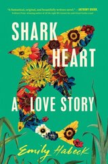 Shark Heart: A Love Story hind ja info | Fantaasia, müstika | kaup24.ee