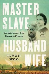 Master Slave Husband Wife: An Epic Journey from Slavery to Freedom цена и информация | Исторические книги | kaup24.ee