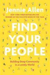 Find Your People: Building Deep Community in a Lonely World цена и информация | Самоучители | kaup24.ee