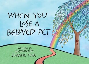 When You Lose a Beloved Pet цена и информация | Книги о питании и здоровом образе жизни | kaup24.ee