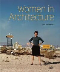 Women in Architecture: Past, Present, and Future hind ja info | Arhitektuuriraamatud | kaup24.ee