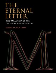 Eternal Letter: Two Millennia of the Classical Roman Capital hind ja info | Kunstiraamatud | kaup24.ee