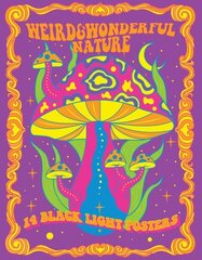 Weird & Wonderful Nature: 14 Black Light Posters цена и информация | Книги об искусстве | kaup24.ee