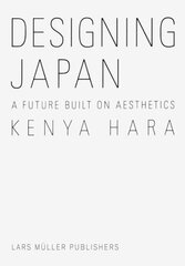 Designing Japan: Designing Japan hind ja info | Kunstiraamatud | kaup24.ee