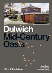 Dulwich: Mid-Century Oasis hind ja info | Arhitektuuriraamatud | kaup24.ee