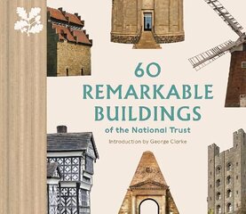 60 Remarkable Buildings of the National Trust hind ja info | Arhitektuuriraamatud | kaup24.ee