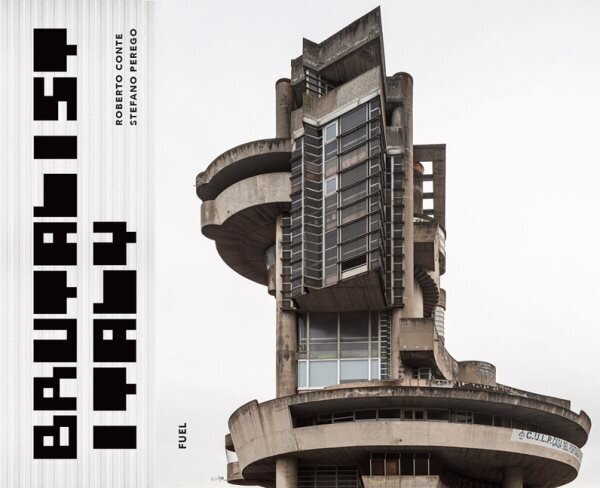 Brutalist Italy: Concrete architecture from the Alps to the Mediterranean Sea hind ja info | Arhitektuuriraamatud | kaup24.ee