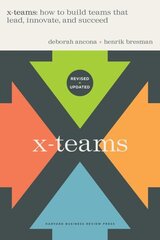 X-Teams, Updated Edition, With a New Preface: How to Build Teams That Lead, Innovate, and Succeed Revised edition цена и информация | Книги по экономике | kaup24.ee