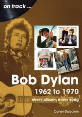Bob Dylan 1962 to 1970 On Track: On Track цена и информация | Книги об искусстве | kaup24.ee