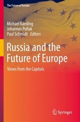 Russia and the Future of Europe: Views from the Capitals hind ja info | Ühiskonnateemalised raamatud | kaup24.ee