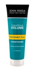 Juuksepalsam John Frieda Luxurious Volume Touchably Full 250 ml hind ja info | Juuksepalsamid | kaup24.ee