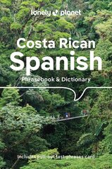 Lonely Planet Costa Rican Spanish Phrasebook & Dictionary 6th edition hind ja info | Reisiraamatud, reisijuhid | kaup24.ee