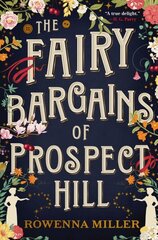 The Fairy Bargains of Prospect Hill цена и информация | Фантастика, фэнтези | kaup24.ee