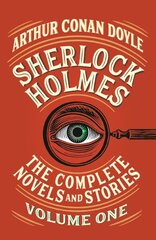 Sherlock Holmes: The Complete Novels and Stories, Volume I hind ja info | Fantaasia, müstika | kaup24.ee