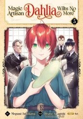 Magic Artisan Dahlia Wilts No More (Manga) Vol. 5 цена и информация | Фантастика, фэнтези | kaup24.ee