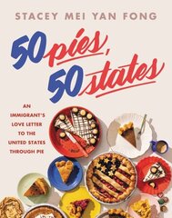 50 Pies, 50 States: An Immigrant's Love Letter to the United States Through Pie hind ja info | Retseptiraamatud | kaup24.ee
