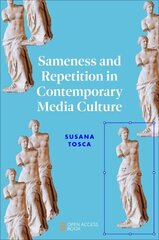 Sameness and Repetition in Contemporary Media Culture hind ja info | Entsüklopeediad, teatmeteosed | kaup24.ee