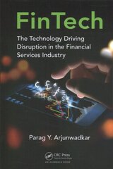 FinTech: The Technology Driving Disruption in the Financial Services Industry цена и информация | Книги по экономике | kaup24.ee