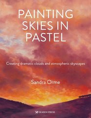 Painting Skies in Pastel: Creating Dramatic Clouds and Atmospheric Skyscapes hind ja info | Kunstiraamatud | kaup24.ee
