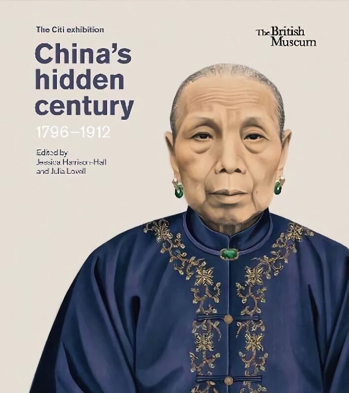 China's hidden century: 1796-1912 цена и информация | Kunstiraamatud | kaup24.ee