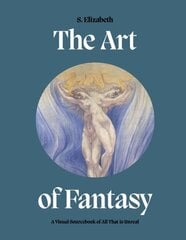 Art of Fantasy: A visual sourcebook of all that is unreal hind ja info | Kunstiraamatud | kaup24.ee