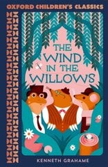 Oxford Children's Classics: The Wind in the Willows 1 цена и информация | Книги для подростков и молодежи | kaup24.ee