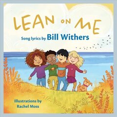 Lean On Me: A Children's Picture Book цена и информация | Книги для малышей | kaup24.ee