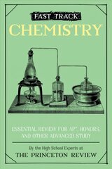 Fast Track: Chemistry: Essential Review for AP, Honors, and Other Advanced Study hind ja info | Noortekirjandus | kaup24.ee