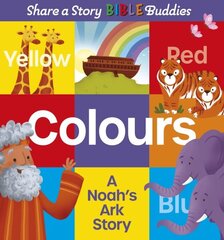 Share a Story Bible Buddies Colours: A Noah's Ark Story hind ja info | Noortekirjandus | kaup24.ee