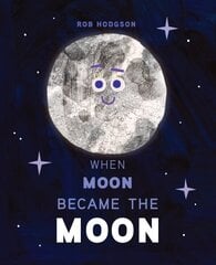 When Moon Became the Moon цена и информация | Книги для подростков и молодежи | kaup24.ee